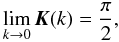 \appendix \setcounter{section}{2} \begin{equation} \lim_{k \rightarrow 0} \elik(k) = \frac{\pi}{2}, \end{equation}