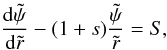 \begin{equation} \frac{{\rm d} \tpsi}{{\rm d} \tir} - (1+s) \frac{\tpsi}{\tir} = S, \label{eq:gode2} \end{equation}