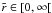 \hbox{$\tir \in [0,\infty[$}