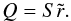 \begin{equation} Q = S \tir. \end{equation}