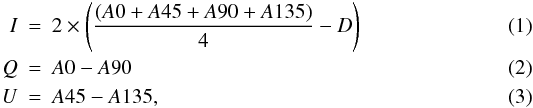 \begin{eqnarray} \raggedleft I &=& 2 \times \left( \frac{(A0+A45+A90+A135)}{4} - D \right) \\ Q &=& A0 - A90 \\ U &=& A45 - A135, \end{eqnarray}