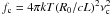 \hbox{$f_{\rm c} = 4 \pi k T (R_0/ c L)^2 \nu_{\rm c}^2$}