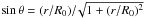 \appendix \setcounter{section}{1} \hbox{$\mbox{sin}\,\theta= (r/R_0)/\!\sqrt{1+(r/R_0)^2}$}
