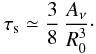 \appendix \setcounter{section}{1} \begin{eqnarray} \tau_{\rm s}\simeq {{3}\over{8}}\,{{A_{\nu}}\over {R_0^3}}\cdot \label{a16} \end{eqnarray}