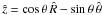 \hbox{$\hat{z}= \mbox{cos}\,\theta \,\hat{R} - \mbox{sin}\,\theta \,\hat{\theta}$}