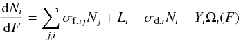 \begin{equation} \frac{{\rm d}N_i}{{\rm d}F}=\sum_{j,i}\sigma_{{\rm f},ij}N_j+L_i-\sigma_{{\rm d},i}N_i-Y_i\Omega_i(F) \label{e2} \end{equation}