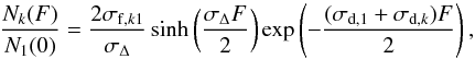 % subequation 4090 1 \begin{equation} \frac{N_k(F)}{N_1(0)}=\frac{2\sigma_{{\rm f},k1}}{\sigma_\Delta}\sinh\left(\frac{\sigma_\Delta F}{2}\right)\exp\left(-\frac{(\sigma_{{\rm d},1}+\sigma_{{\rm d},k})F}{2}\right), \label{e6} \end{equation}