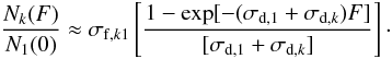 % subequation 4090 4 \begin{equation} \frac{N_k(F)}{N_1(0)}\approx\sigma_{{\rm f},k1}\left[\frac{1-\exp[-(\sigma_{{\rm d},1}+\sigma_{{\rm d},k})F]} {[\sigma_{{\rm d},1}+\sigma_{{\rm d},k}]}\right]\cdot \label{e9} \end{equation}