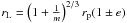 \hbox{$r_{\rm L} = \left( 1 + \frac{1}{m}\right)^{2/3} r_{\rm p} (1\pm e)$}