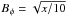 \appendix \setcounter{section}{1} \hbox{$B_\phi = \sqrt{x/10}$}