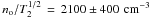 \hbox{$n_{\rm o}/T_2^{1/2}\,=\,2100\pm400\,\pcubcm$}