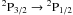 \hbox{$^2{\rm P}_{3/2}\rightarrow{}^2{\rm P}_{1/2}$}