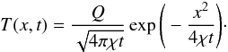 \appendix \setcounter{section}{1} \begin{equation} \label{eq:sol} T(x,t) = \frac{Q}{\sqrt{4 \pi \chi t}} \exp \Bigg( -\frac{x^2}{4 \chi t} \Bigg)\cdot \end{equation}