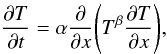 \appendix \setcounter{section}{1} \begin{equation} \label{eq:barenblatt} \frac{\partial T}{\partial t} = \alpha \frac{\partial }{\partial x} \Bigg ( T^\beta \frac{\partial T}{\partial x} \Bigg ), \end{equation}