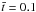 \appendix \setcounter{section}{1} \hbox{$\bar{t} = 0.1$}