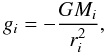 \begin{equation} g_i = - \frac{G M_i}{r_i^2} , \end{equation}