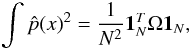 \begin{equation} \label{giro} \int \hat{p}(x)^2=\frac{1}{N^2}{\bf 1}_{N}^T\Omega {\bf 1}_N, \end{equation}