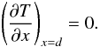 \begin{equation} \left(\frac{\partial T}{\partial x}\right)_{x=d}=0. \label{eqCIBase} \end{equation}