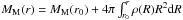\hbox{$M_{\rm M}(r) = M_{\rm M}(r_0) + 4 \pi \int_{r_0}^r{\rho(R) R^2 {\rm d}R}$}