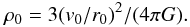 \begin{equation} \rho_0 = 3 (v_0/r_0)^2/(4 \pi G). \end{equation}