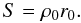 \begin{equation} S = \rho_0 r_0. \end{equation}