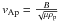 \hbox{$\vap = \frac{B}{\sqrt{\mu \rp}}$}