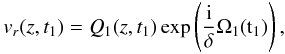 \begin{equation} v_r(z,t_1) = Q_1 (z,t_1) \exp \left( \frac{\rm i}{\delta} \Omega_1 ({\rm t}_1) \right), \label{eq:wkb} \end{equation}