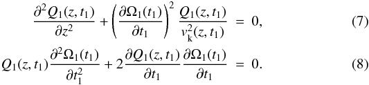 \begin{eqnarray} \frac{\pd^2 Q_1 (z,t_1) }{\pd z^2} + \left( \frac{\pd \Omega_1 (t_1) }{\pd t_1} \right)^2 \frac{Q_1 (z,t_1)}{\ck^2(z,t_1)} &=& 0, \label{eq:basic1} \\ Q_1 (z,t_1)\frac{ \pd^2 \Omega_1 (t_1) }{\pd t_1^2} + 2 \frac{\pd Q_1 (z,t_1) }{\pd t_1} \frac{\pd \Omega_1 (t_1) }{\pd t_1} &=& 0.\label{eq:basic2} \end{eqnarray}