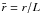 \hbox{$\bar{r}=r/L$}