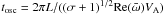 \hbox{$t_{\rm osc}= 2\pi L/( (\sigma +1)^{1/2} {\rm Re}({\bar{\omega}} ) V_{\rm A})$}