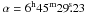\hbox{$\alpha = 6^{\mathrm h}45^{\mathrm m}29\fs 23$}
