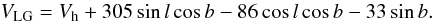 \begin{equation} V_{\rm LG} = V_{\rm h} + 305 \sin l \cos b - 86 \cos l \cos b - 33 \sin b. \label{eq_vlg} \end{equation}