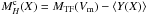 \hbox{$M_H^{\rm c}(X)=M_{\rm TF}(V_{\rm m}) - \langle Y(X) \rangle$}