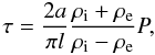 \begin{equation} \tau = \frac{2a}{\pi l} \frac{\rho_{\rm i} + \rho_{\rm e}}{\rho_{\rm i} - \rho_{\rm e}} P, \label{eqn:res_abs} \end{equation}