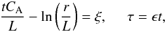 \begin{eqnarray} \frac{tC_{\mathrm{A}}}{L}-\mathrm{ln}\left(\frac{r}{L}\right)=\xi ,\,\,\,\,\,\,\,\, \tau=\epsilon t, \end{eqnarray}