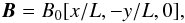 \begin{eqnarray} \vec{ B} = B_{\rm 0}[x/L,-y/L,0], \label{eq:mag_field} \end{eqnarray}