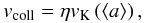 \begin{equation} v_{\rm coll} = \eta v_{\rm K}\left(\langle a \rangle\right), \end{equation}