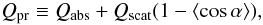 \begin{equation} Q_{\rm pr} \equiv Q_{\rm abs} + Q_{\rm scat}(1-\langle\cos \alpha \rangle), \end{equation}