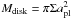 \hbox{$M_{\rm disk}=\pi \Sigma a_{\rm pl}^2$}