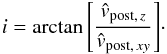 \begin{equation} \label{eq:i} i = \arctan{\left[\frac{\hat{v}_{{\rm post},\,z}}{\hat{v}_{{\rm post},\,xy}}\right]}\cdot \end{equation}