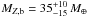 \hbox{$M_{Z, \rm b}=35^{+10}_{-15}\,\mearth$}
