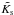\hbox{$\tilde{K_{\rm s}}$}