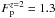 \hbox{$F_{\rm p}^{z=2}=1.3$}