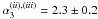 \hbox{$\alpha_3^{(ii),(iii)}=2.3\pm 0.2$}