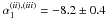 \hbox{$\alpha_1^{(ii),(iii)}=-8.2 \pm 0.4$}