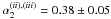 \hbox{$\alpha_2^{(ii),(iii)}=0.38\pm 0.05$}