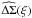 \hbox{$\widehat{\Delta\Sigma}(\xi)$}