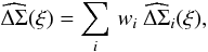 \begin{equation} \widehat{\Delta\Sigma}(\xi)=\sum_i \,w_i\: \widehat{\Delta\Sigma}_i(\xi), \end{equation}