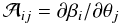\begin{equation} \mathcal{A}_{ij}=\partial\beta_i/\partial\theta_j \end{equation}