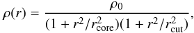 \begin{equation} \rho(r)= \dfrac{\rho_{0}}{ (1+r^2/r^2_{\rm core}) ( 1+r^2/r^2_{\rm cut})}, \end{equation}